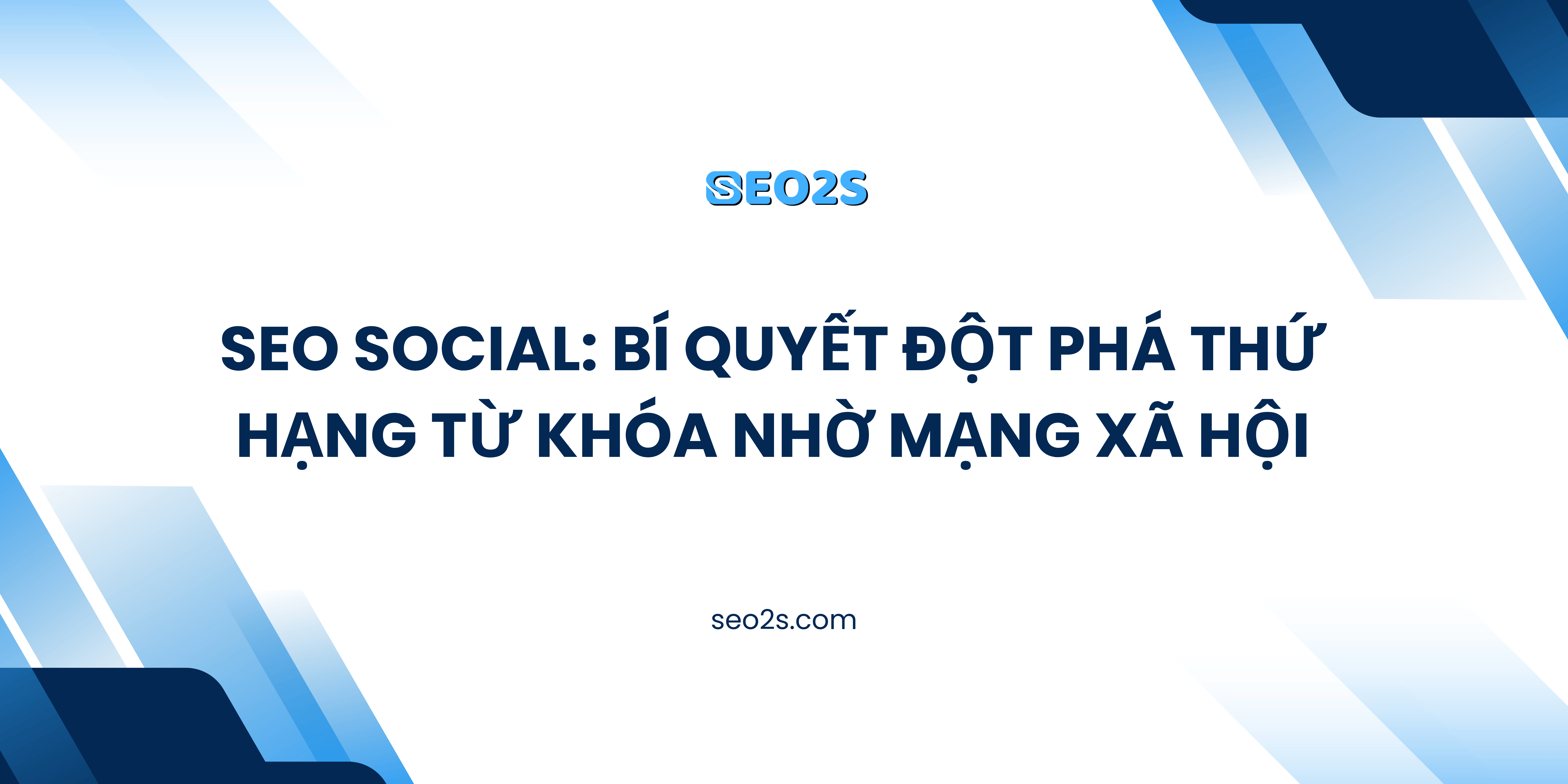 SEO Social: Bí Quyết Đột Phá Thứ Hạng Từ Khóa Nhờ Mạng Xã Hội